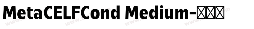 MetaCELFCond Medium字体转换 MetaCELFCond Medium字体转换